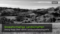 Grossformatige Landschaften  Georg Popp ber seine Landschaftsfotografie